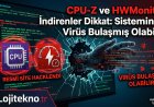 CPU-Z ve HWMonitor İndirenler Dikkat: Resmi Site Hacklendi, Sisteminize Virüs Bulaşmış Olabilir!