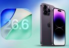 Apple iOS 26.6 Yayınlandı! İşte iPhone'lara Gelen Yenilikler ve Performans İyileştirmeleri