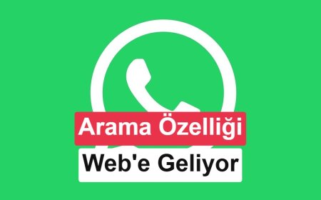 WhatsApp Web’e Sesli ve Görüntülü Arama Desteği Geldi
